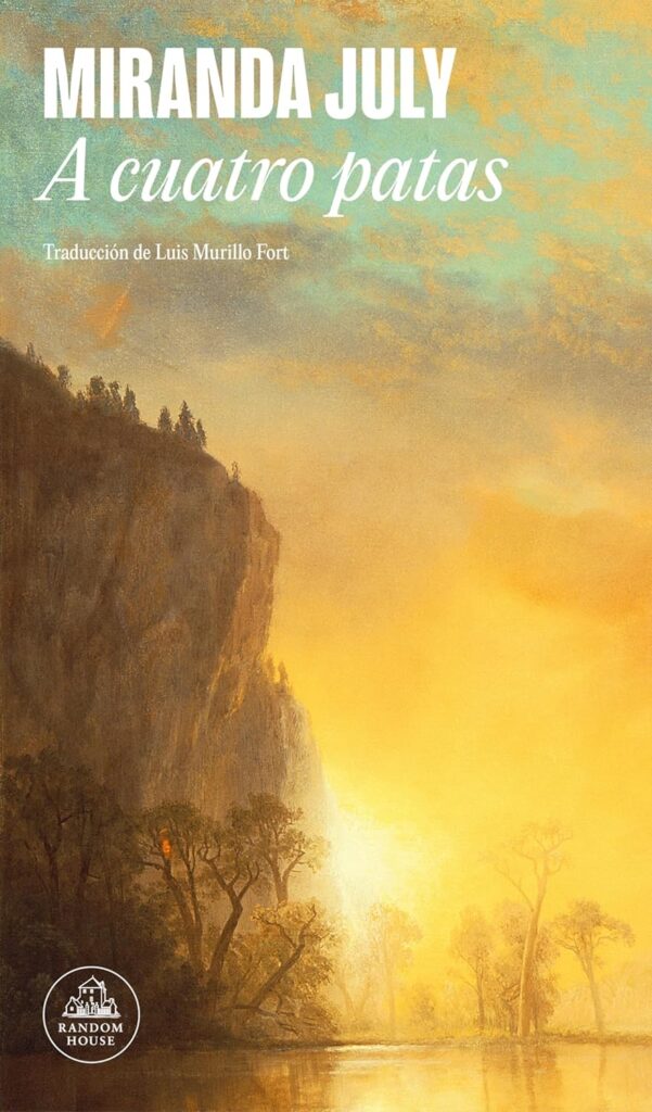 A cuatro patas Miranda July reseña